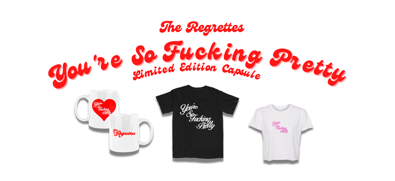You're So Fucking Pretty Limited Edition Capsule